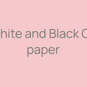 White and Black Ch paper