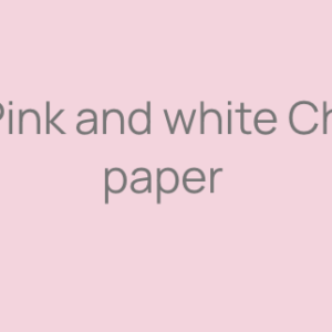 Pink and white Ch paper
