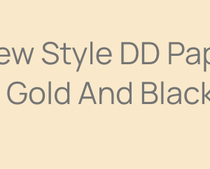 New Style DD Paper Gold And Black