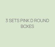 3 Sets Pink D Round Boxes